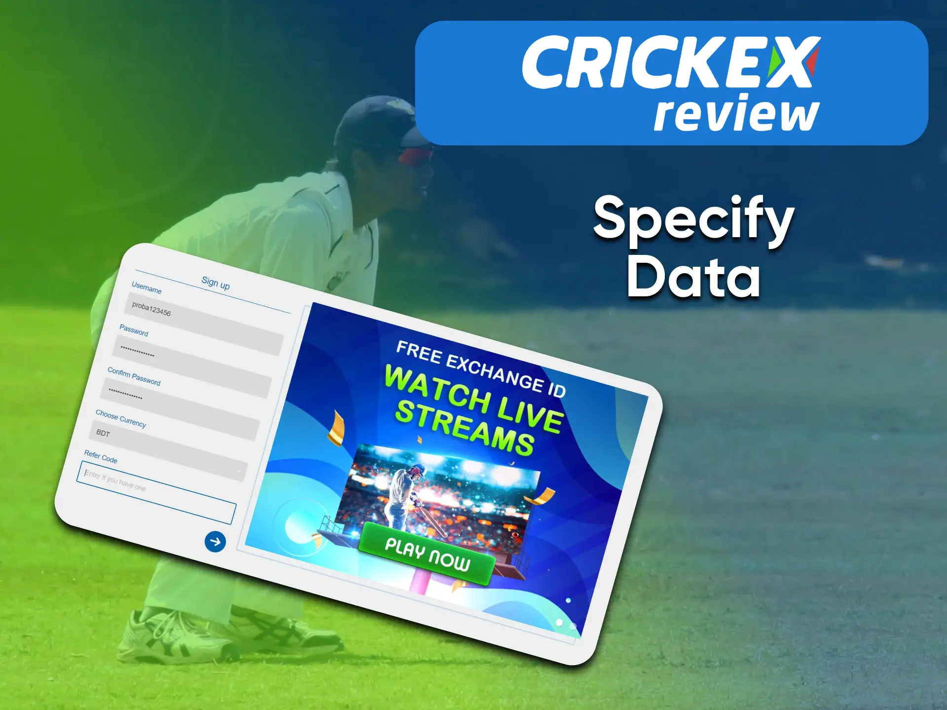 To create an account in Crickex, you need to enter data.